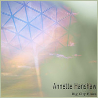 Annette Hanshaw - Big City Blues