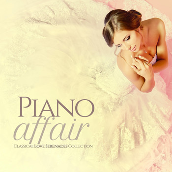 Various Artists - Piano Affair (Classical Love Serenades Collection)