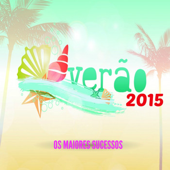 Various Artists - Verão 2015: Os Maiores Sucessos