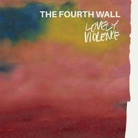 The Fourth Wall - Lovely Violence