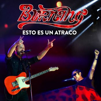 Burning - Esto es un atraco (feat. Josele Santiago)