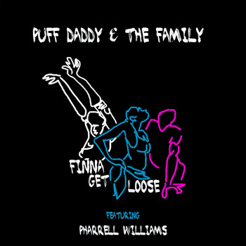 Puff Daddy & The Family - Finna Get Loose (feat. Pharrell Williams) - Single