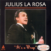 Julius La Rosa - "It's a Wrap"