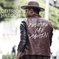 Deitrick Haddon - Restore Me Again - Single