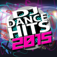 Dance DJ|Dance Hits|Dance Hits 2014 - DJ Dance Hits 2015