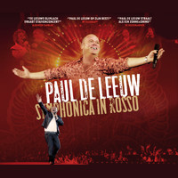 Paul de Leeuw - Symphonica In Rosso 2007 (Live)