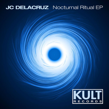 JC Delacruz - Kult Records Presents "Nocturnal Ritual Ep"