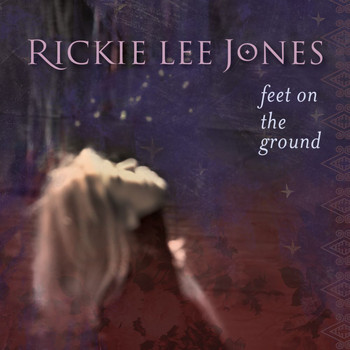 Rickie Lee Jones - Feet on the Ground