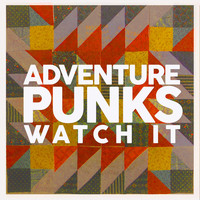 Adventure Punks - Watch It
