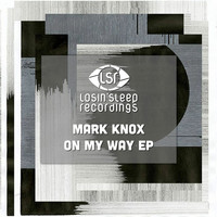 Mark Knox - On My Way EP