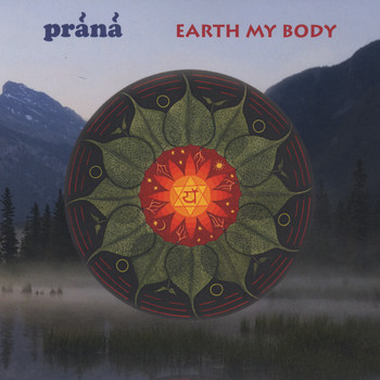 Prana - Earth My Body