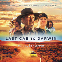 Ed Kuepper - Last Cab to Darwin (Explicit)
