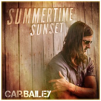 Cap Bailey - Summertime Sunset