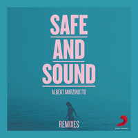Albert Marzinotto - Safe And Sound (Remixes)