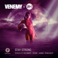 Venemy & BH - Stay Strong Remixes