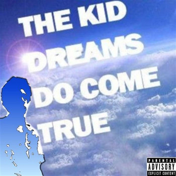 The Kid - Dreams Do Come True
