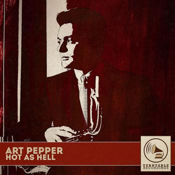 Art Pepper - Hot as Hell
