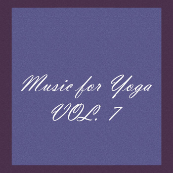 Various Artists - Music for Yoga, Vol. 7