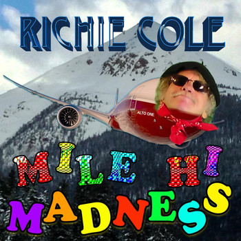 Richie Cole - Mile Hi Madness