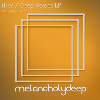 Mier - Deep Heroes EP
