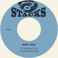 Willie West - It´s No Use to Try