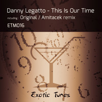 Danny Legatto - This Is Our Time