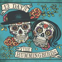 The Hummingbirds - 13 Days