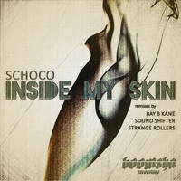 Schoco - Inside My Skin