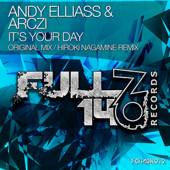 Andy Elliass & ARCZI - It's Your Day
