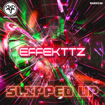 Effekttz - Slipped Up