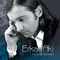 Erkan Aki - Music in my heart