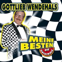 Gottlieb Wendehals - Meine Besten - Die Originale