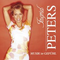 Ingrid Peters - Musik ist Gefühl