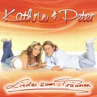 Kathrin & Peter - Lieder zum Träumen
