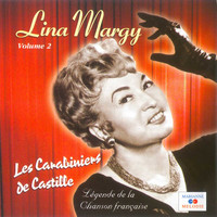 Lina Margy - Les carabiniers de Castille, Vol. 2 (Collection "Légende de la chanson française")