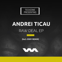 Andrei Ticau - Raw Deal EP