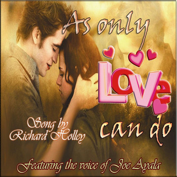 Richard Holley - As Only Love Can Do (feat. Joe Ayala)