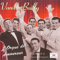 Varel Et Bailly - L'orgue des amoureux (Collection "Légende de la chanson française")