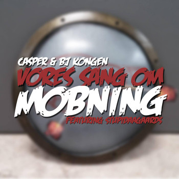 Casper - Vores Sang Om Mobning (feat. StupidAagaards)