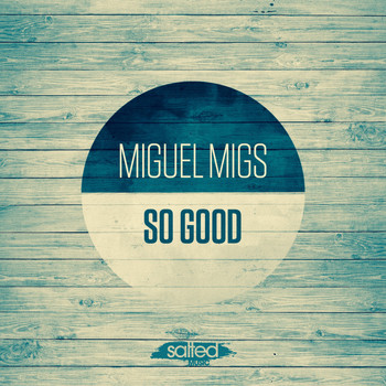 Miguel Migs - So Good