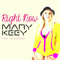 Mary Keey - Right Now (feat. Storm Boyer)