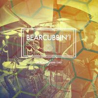 Bearcubbin'! - Live from the Banana Stand (Explicit)