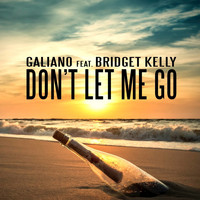 Galiano - Don't Let Me Go