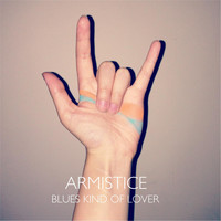 Armistice - Blues Kind Of Lover