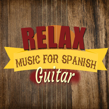 Relax Music Chitarra e Musica|Guitarra Acústica y Guitarra Española|Instrumental Guitar Music - Relax Music for Spanish Guitar