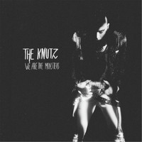 The Knutz - We Are the Monsters