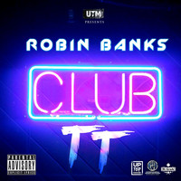 Robin Banks - Club Tt