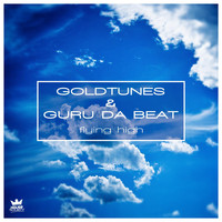 Goldtunes & Guru Da Beat - Flying High