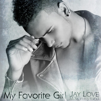 Jay Love - My Favorite Girl