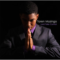 Toren Mozingo - Lord Take Control